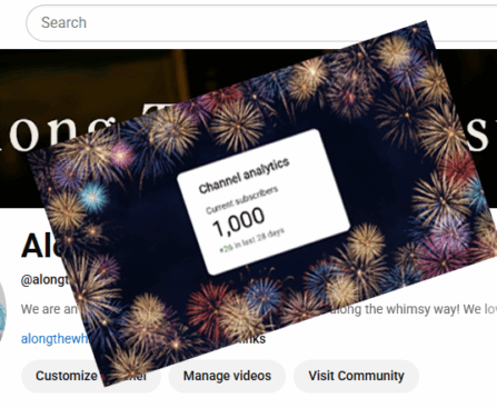 Along the Whimsy Way YouTube channel reaching 1,000 subscribers milestone in January 2026